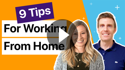 Link to Nine Tips for Working From Home video