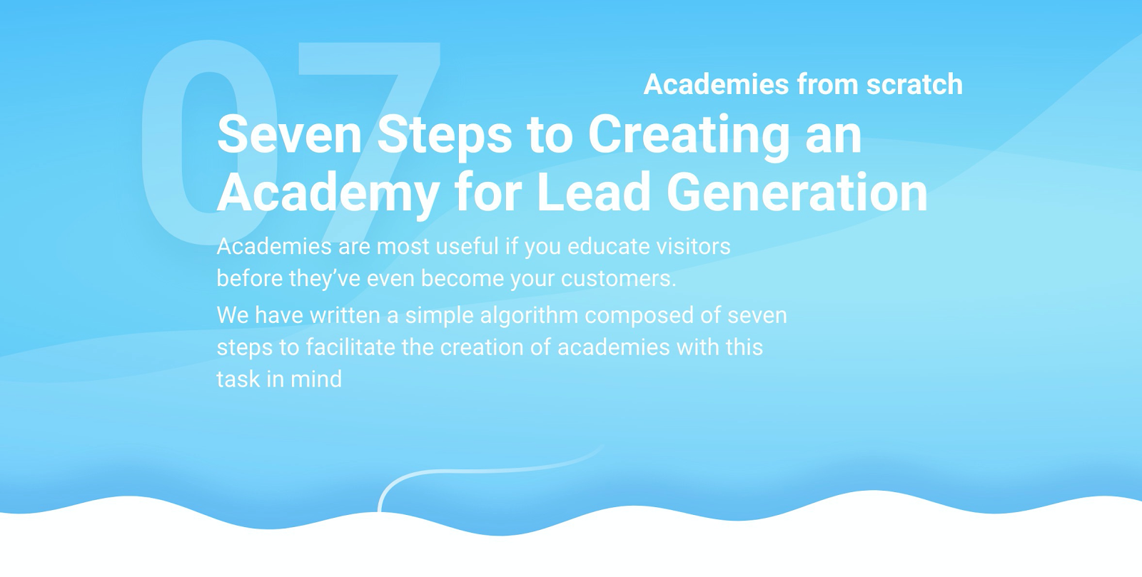 Sky blue background with title "Seven Steps to Creating an Academy for Lead Generation"