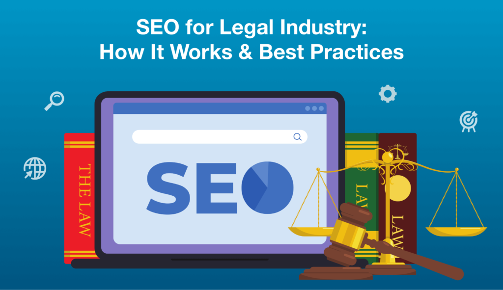 Illustration shows a computer screen with SEO written on it. Beside the computer, three law books stand side-by-side, as well as a gavel. Title reads "SEO for Legal Industry: How It Works & Best Practices".